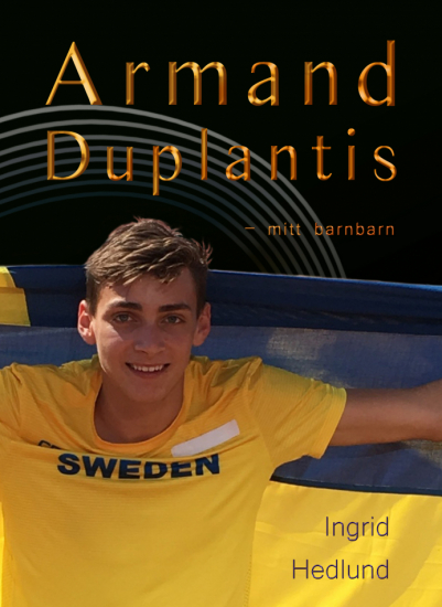 Mitt barnbarn, Armand Duplantis och hans rötter i gruppen Böcker / Presentböcker hos Familjekortet Sverige AB (10074_ 9789188925688)
